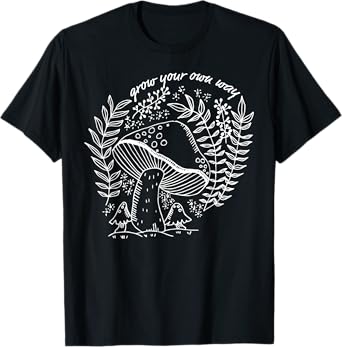 Vintage Mushroom Grow Your Own Way Mental Health Therapy T-Shirt