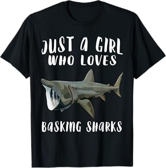 Im Just A Girl Who Loves Basking Shark Lover Gift T-Shirt