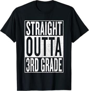 Straight Outta 3rd Grade| Great Graduation Gift Shirt T-Shirt