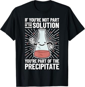 Chemistry Humor Chemistry Student Chemistry Teacher Chemist T-Shirt for Men Women Girls Kids