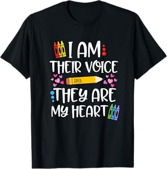 I Am Their Voice They Are My Heart Gift For SPED Teachers T-Shirt