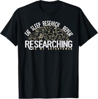 Academics Researcher Gift, Eat Sleep Research Repeat Tshirt T-Shirt