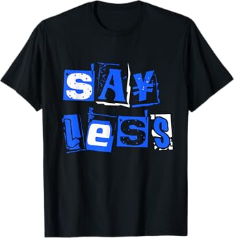Blue Say Less Royal Blue Graphic T-Shirt