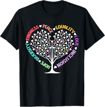Kindness Peace Equality Love Hope Diversity Positive Quote T-Shirt