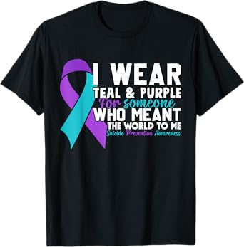 I Wear Teal & Purple For Someone I Love Suicide Prevention T-Shirt