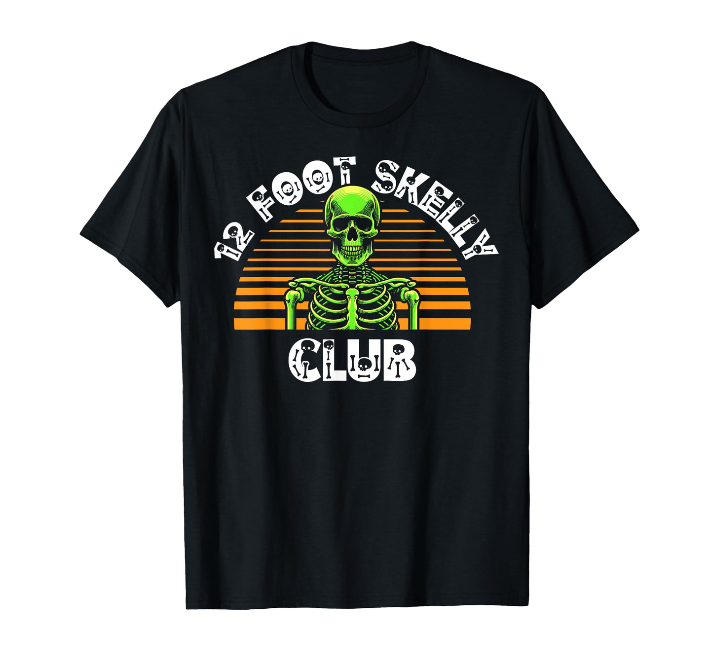 12 Foot Skelly Club - Halloween T-Shirt