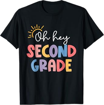 Oh Hey Second Grade First Day Of Teacher Girls Boys kids T-Shirt