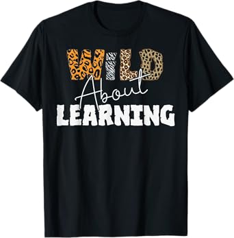 Wild About Learning At School T-Shirt