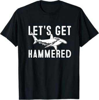 Let's Get hammered funny Hammerhead Shark Presents T-Shirt