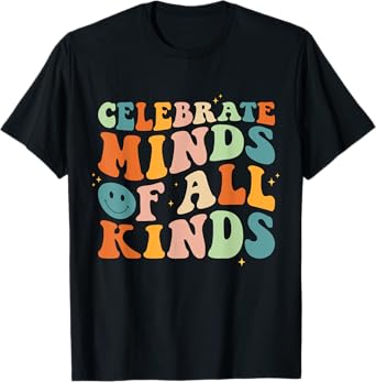 Celebrate Minds Of All Kinds Mental Health Autism Awareness T-Shirt