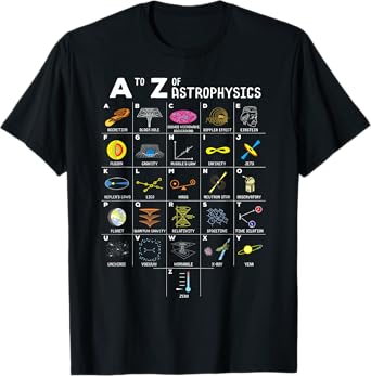 A to Z Funny Astronomy Lovers Astrophysics Astronomers T-Shirt