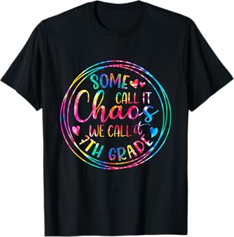 Some Call It Chaos We Call It 7th Grade Teacher Appreciation T-Shirt for Men Women Girls Kids