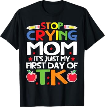 My First Day Of TK Student Transitional Kindergarten Teacher Men Women Kids T-Shirt
