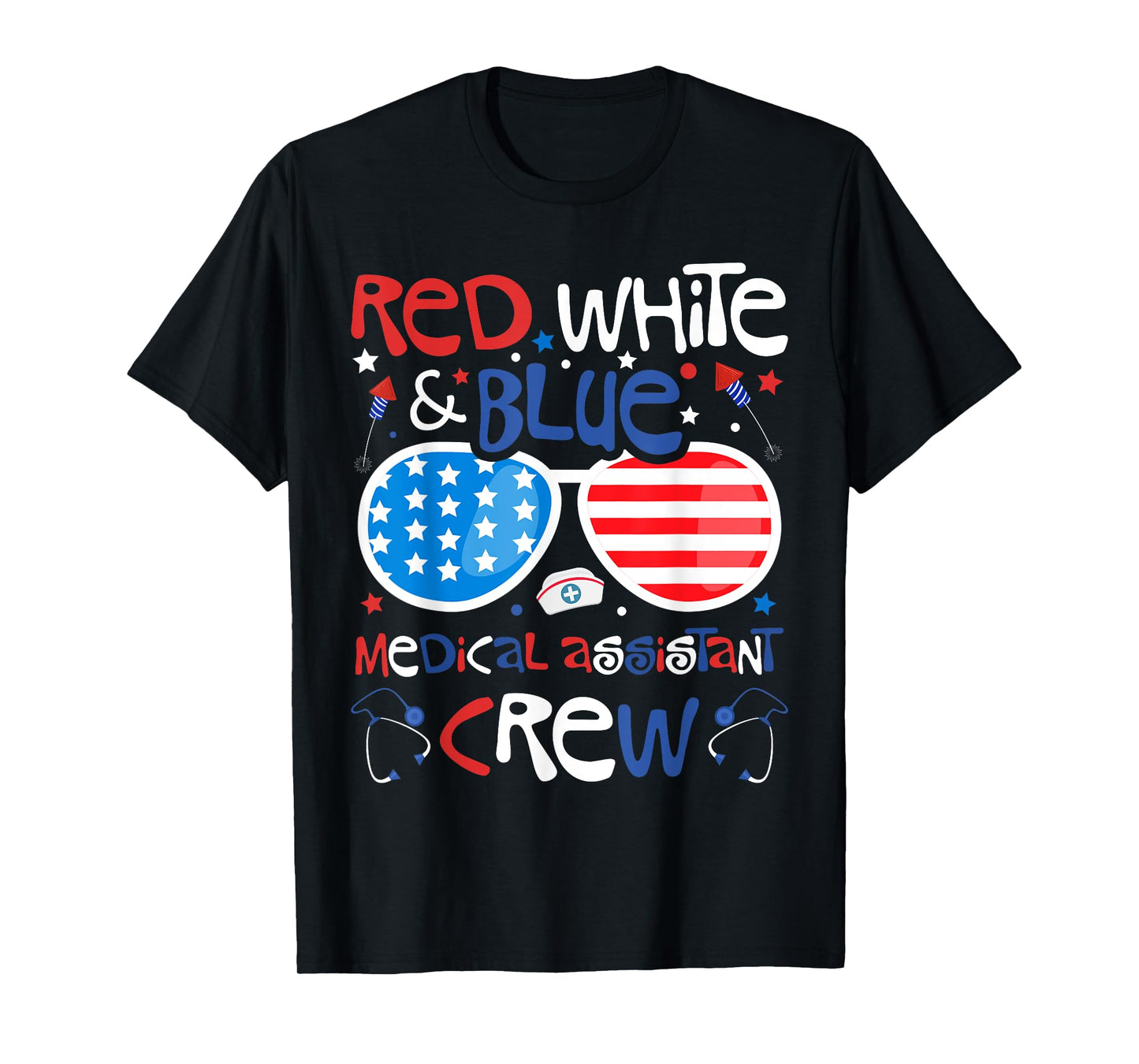 4th of July Red White Blue Medical Assistant Crew Patriotic T-Shirt