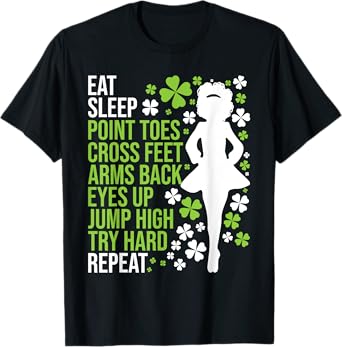 Eat Sleep Irish Dance - Irish Dancer Ceili Reel Dance Feis T-Shirt
