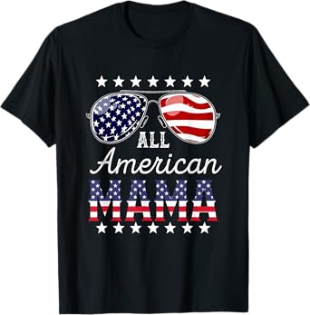 All American Mama 4th of July Sunglasses Family T-Shirt for Women Men