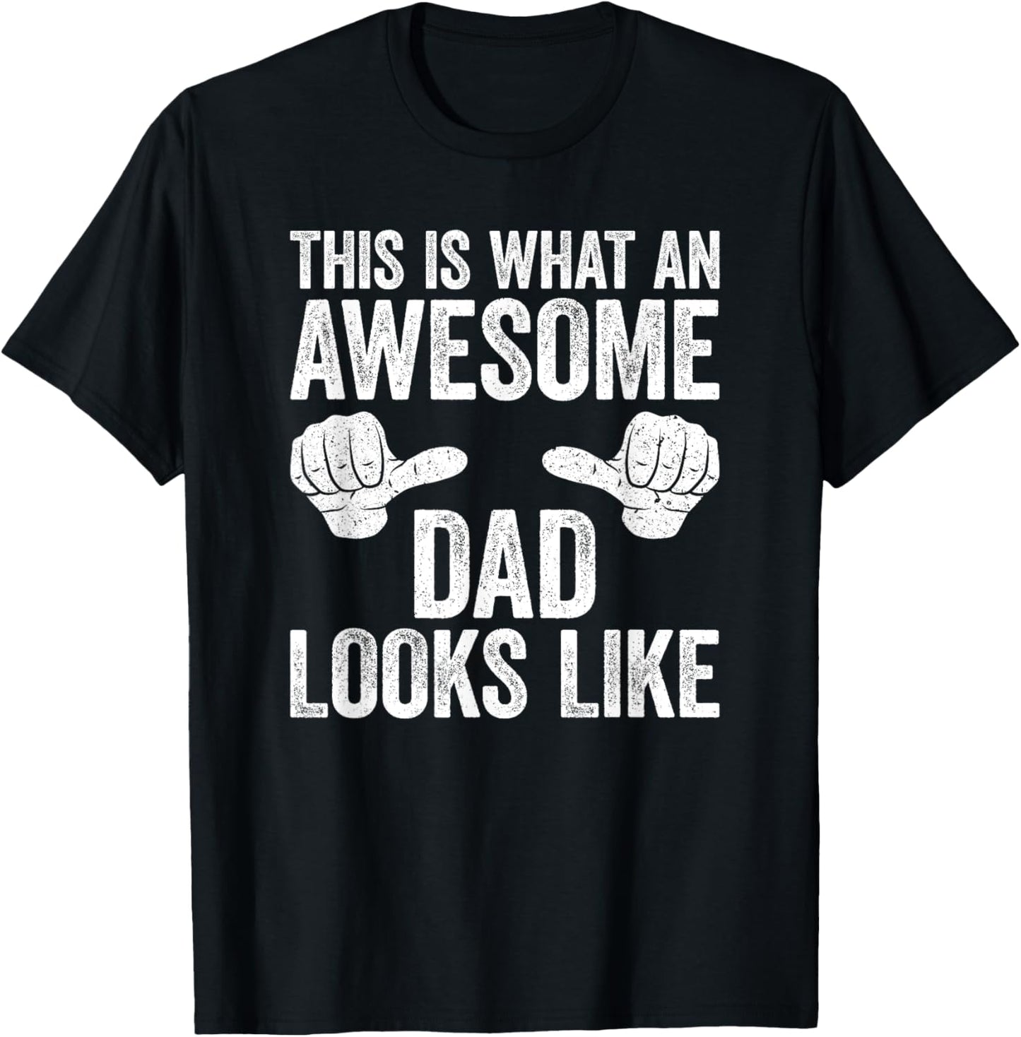 This Is What An Awesome Dad Looks Like Shirt Men Fathers Day T-Shirt