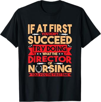 Best Director Of Nursing Nurse Appreciation Gifts Women's Black Nursing Director T-Shirt