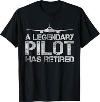 A Legendary Pilot Has Retired, Funny Retirement Copilot Tee T-Shirt