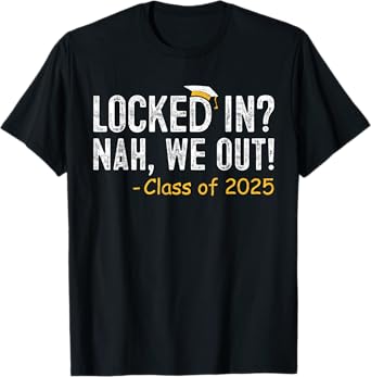We Out Class of 2025 Senior Graduation Gifts Graduate Grad T-Shirt