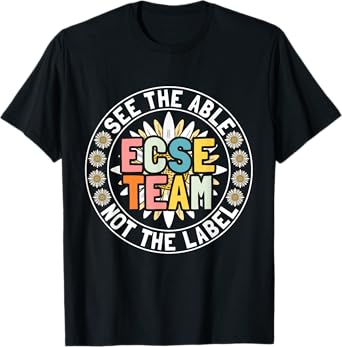 ECSE Early Childhood Special Education - ECSE Teacher T-Shirt
