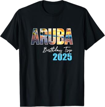 Aruba Birthday Trip 2025 Vacation Party Crew Cruise T-Shirt