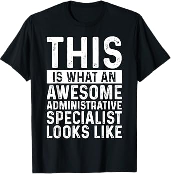 This Is What Awesome Administrative Specialist Admin Funny T-Shirt