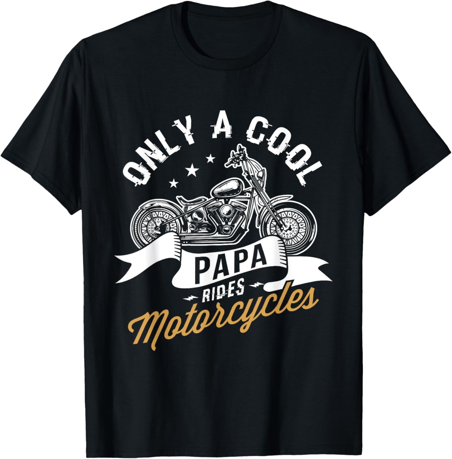 Only a cool papa rides motorcycles Gifts for Motorcycle Fan T-Shirt