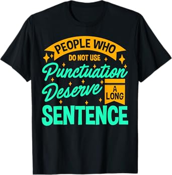 Funny English Language Teacher Pun Punctuation Joke T-Shirt