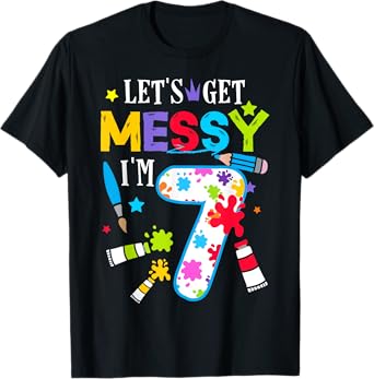 Art Painting 7 Year Old Birthday Artist Let's Get Messy Art T-Shirt