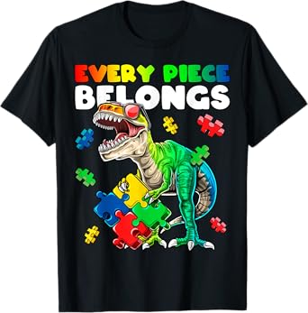 Every Piece Belongs Dinosaur Autism Awareness Puzzle Gift T-Shirt