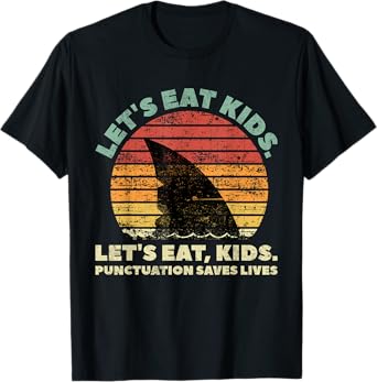 Funny Shark Let's Eat Kids Punctuation Saves Lives Vintage T-Shirt