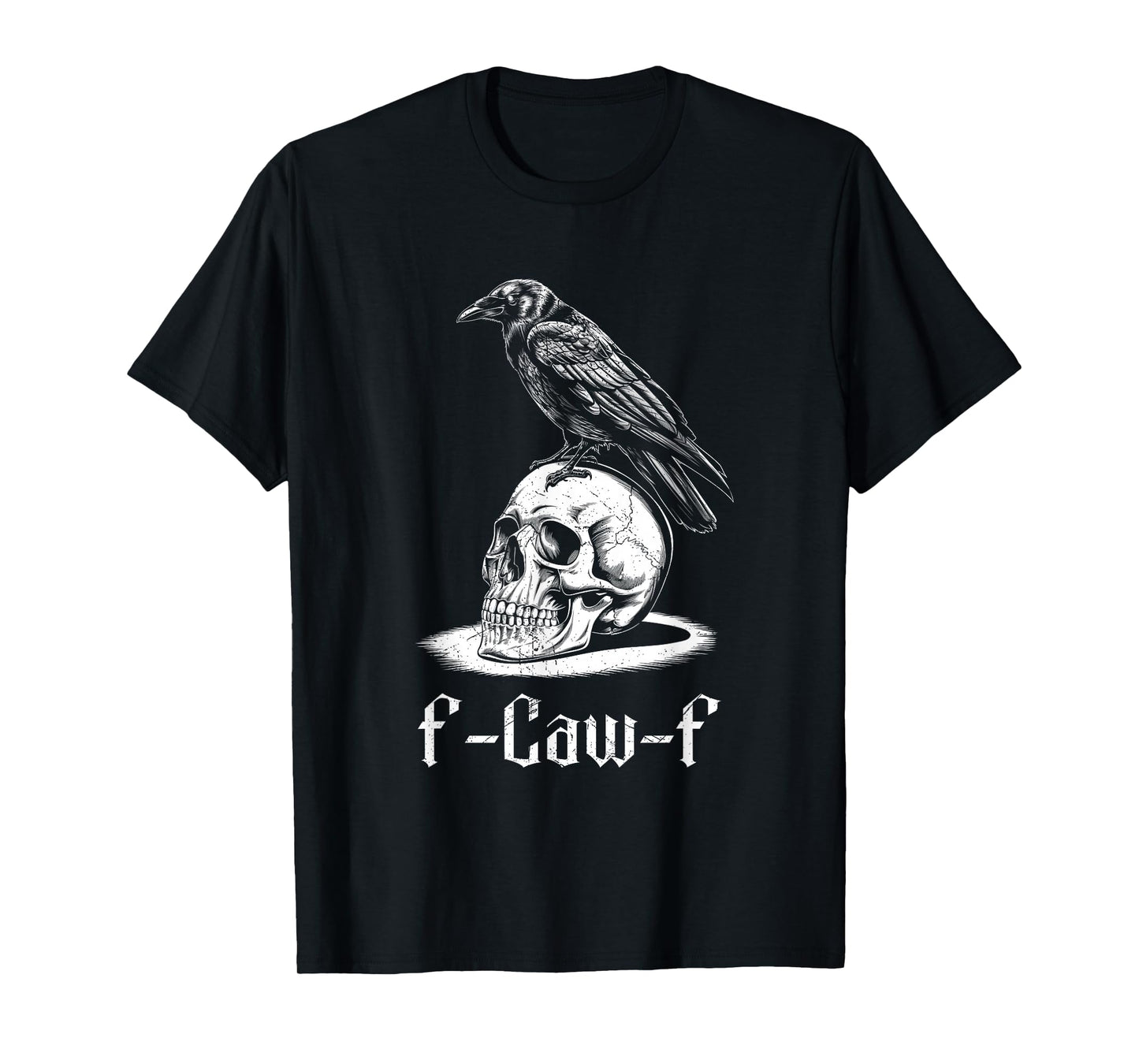 Halloween Gothic Crow F-Caw-F Funny Crow Bird Adult Humor T-Shirt