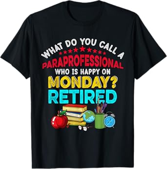 Vintage Happy Retirement Funny A Paraprofessional Retired T-Shirt