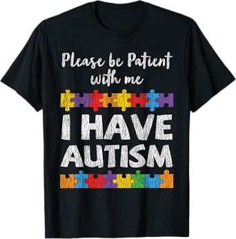 Autism Awareness I Have Autism Autistic Kids Awareness Gift T-Shirt