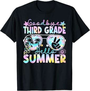 Goodbye 3rd Grade Hello Summer Third Grade Last Day School T-Shirt