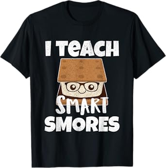 I Teach Smart Smores Tee Teachers Back To School Nerd Gift T-Shirt for Men Women Kids