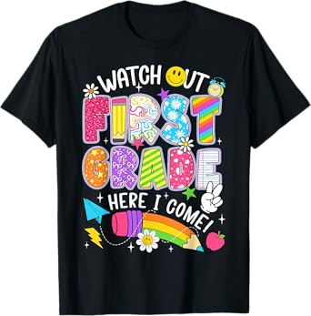 Watch Out First Grade Here I Come Back To School 1st Grade T-Shirt
