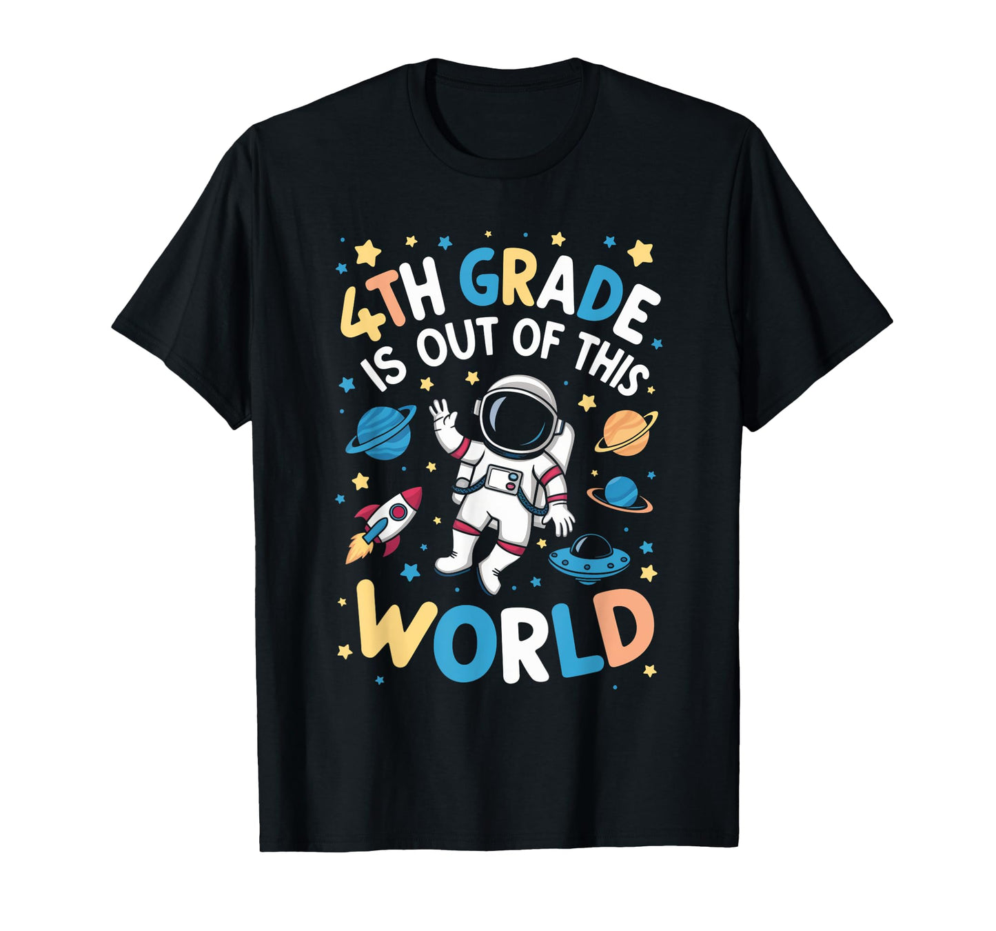 4th Grade Is Out Of This World Astronaut Back To School T-Shirt