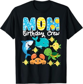 Mom Birthday Crew Sea Ocean Fish Aquarium Bday Party T-Shirt