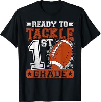 Ready To Tackle 1st Grade Football First Day Boys Toddlers T-Shirt