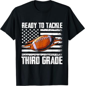 Ready To Tackle Third Grade Football Happy First School Day T-Shirt