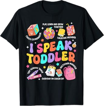 I Speak Toddler Teacher Pre K Back To School Happy First Day T-Shirt