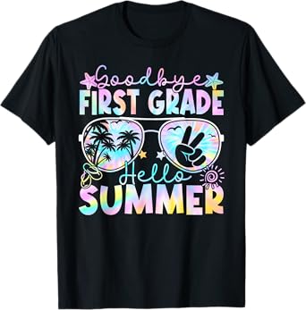 Goodbye 1st Grade Hello Summer First Grade Last Day School T-Shirt