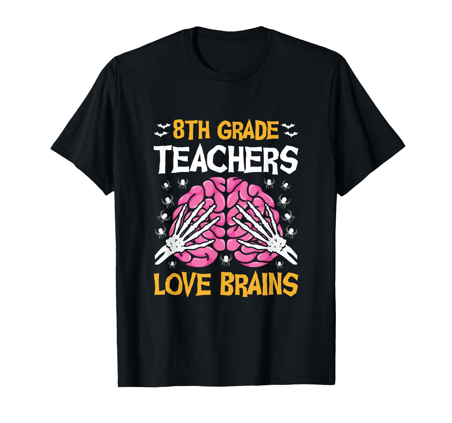 8th Grade Teachers Love Brains Funny Halloween School T-Shirt
