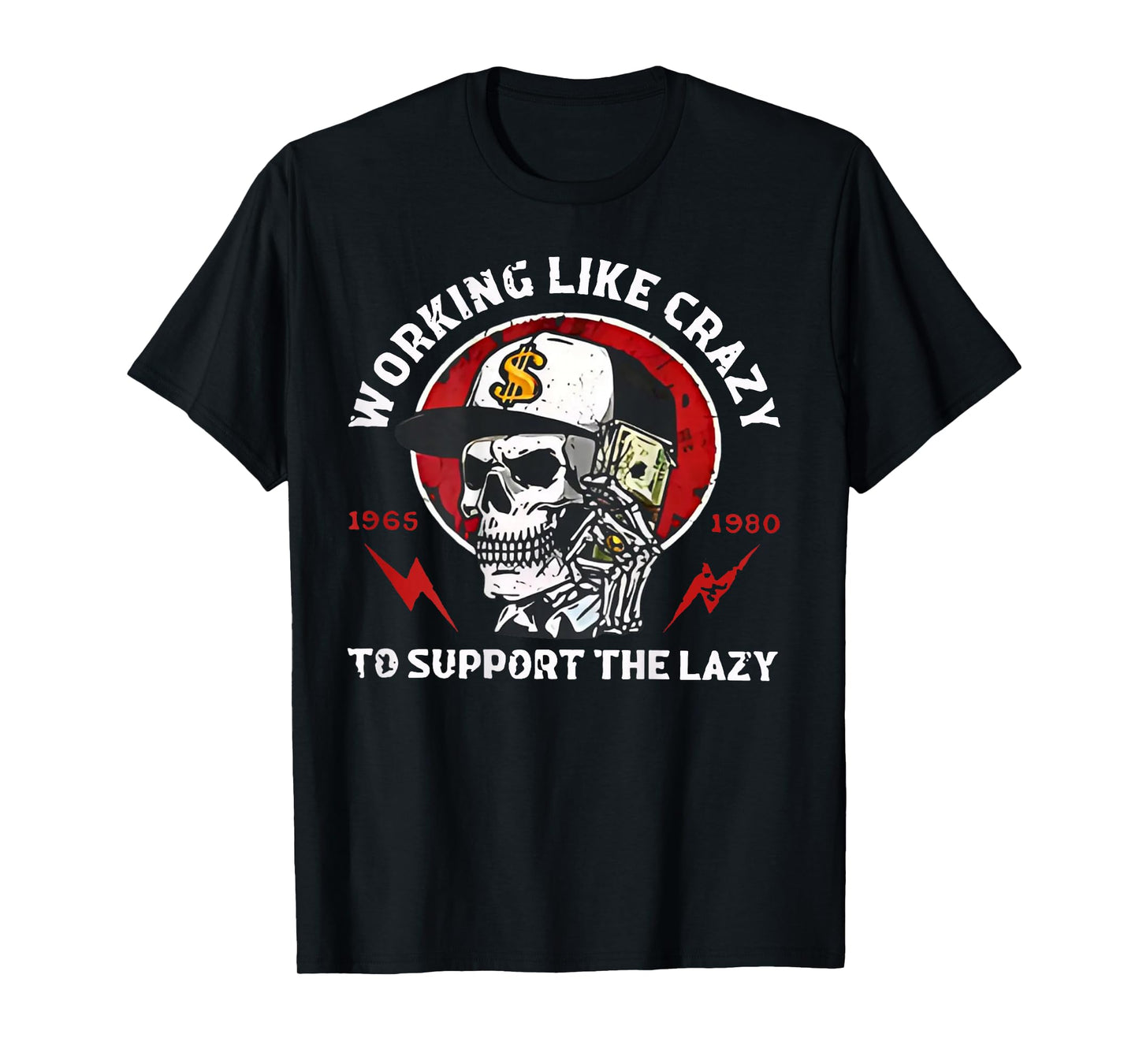 (ON Back) Gen X Working Like Crazy to Support The Lazy T-Shirt