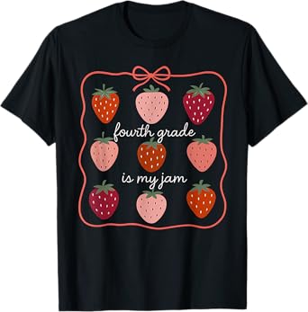 Women Fourth Grade is My Jam Strawberry 4th Grade Teacher T-Shirt