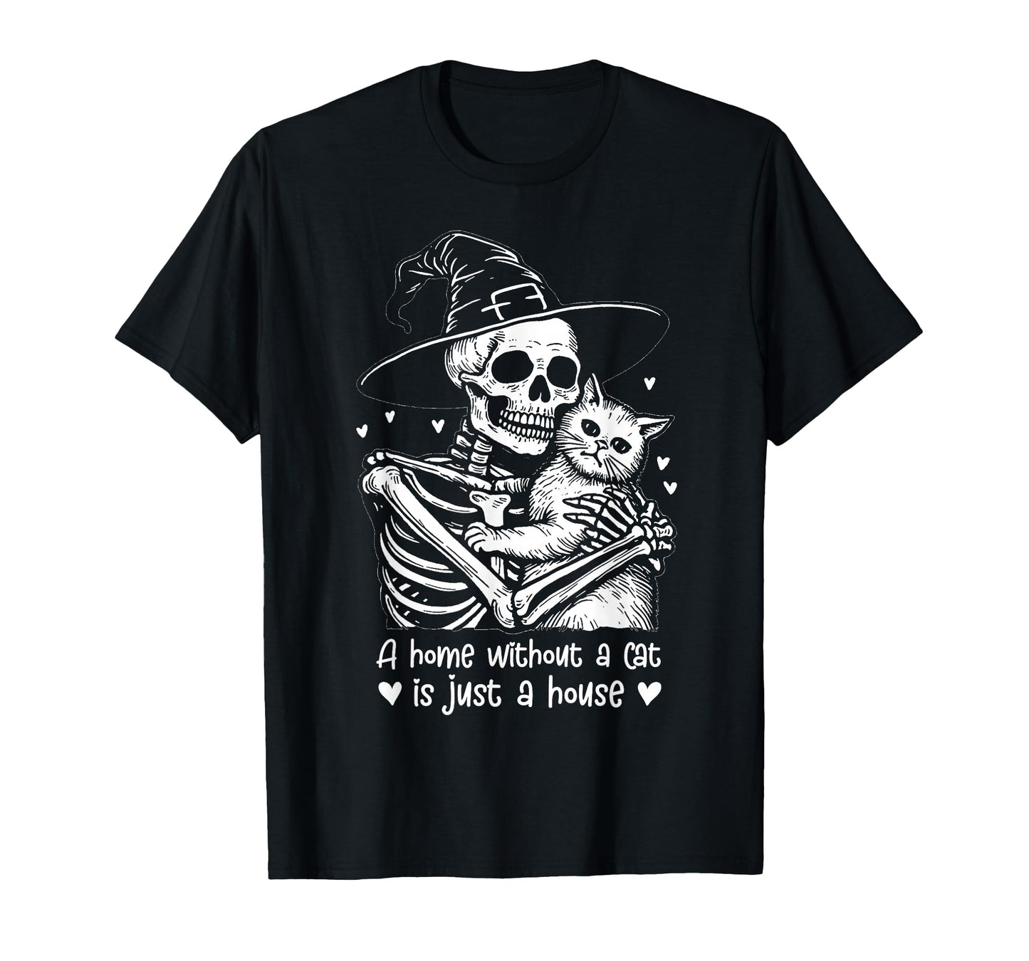 A Home Without a Cat is just A House, Halloween Skeleton Cat T-Shirt