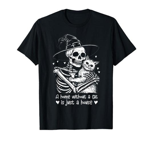 A Home Without a Cat is just A House, Halloween Skeleton Cat T-Shirt