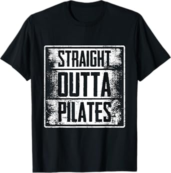 Straight Outta Pilates - Fitness Training Workout T-Shirt